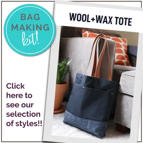 Wool Wax Tote - Bag Making Kit (Pattern NOT Included)